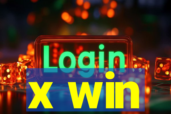 x win
